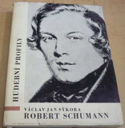 Václav Jan Sýkora - Robert Schumann (1967)