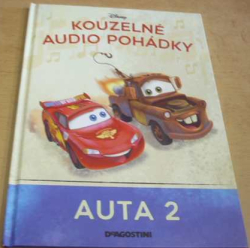 W. Disney - Auta 2 (2022) ed. Kouzelné audio pohádky. Pouze kniha bez reproduktoru