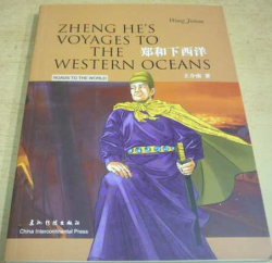 Li Qingxin - Zheng he's Voyages to the Weatern Oceans/Zheng a jeho cesty do západních oceánů (2015) anglicko-čínsky - kopie