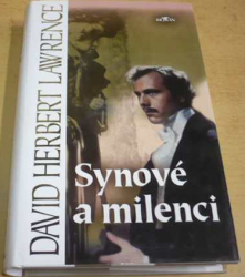 David Herbert Lawrence - Synové a milenci (2005)