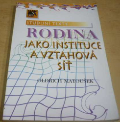 Oldřich Matoušek - Rodina jako instituce a vztahová síť (1993)