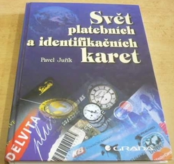 Pavel Juřík - Svět platebních a identifikačních karet (1999)