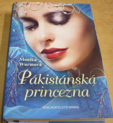 Monika Wurm - Pákistánská princezna (2016)