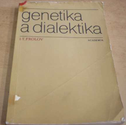 I. T. Frolov - Genetika a dialektika (1979)