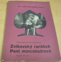 Ladislav Stroupežnický - Zvíkovský rarášek//Paní mincmistrová (1957) divadelní hry