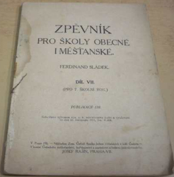 Ferdinand Sládek - Zpěvník pro školy obecné i měšťanské (1911)