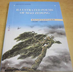 Illustrated Poems of Mao Zedong/Ilustrované básně Mao Ce-tunga (2015) anglicko-čínsky 