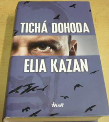 Elia Kazan - Tichá dohoda (2013)