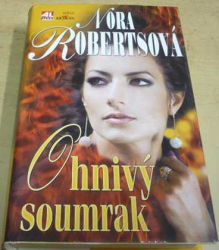 Nora Robertsová - Ohnivý soumrak (2010)