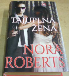 Nora Roberts - Tajuplná žena (2016)