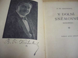 B. Fr. Kratochvíl - V Dolní sněmovně (1920) PODPIS AUTORA !!!