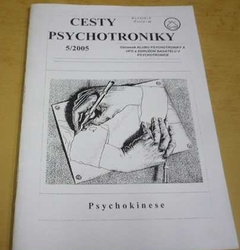 Cesty psychotroniky 5/2005 Ročník - V Číslo - 16 (2005)