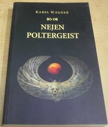 Karel Wágner - Nejen poltergeist (2014)