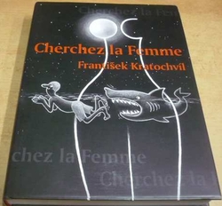 František Kratochvíl - Cherchez la femme (2012)