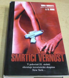 Nora Roberts - Smrtící věrnost (2003)