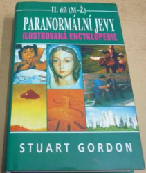 Stuart Gordon - Paranormální jevy – Ilustrovaná encyklopedie II.díl (M - Ž) (1997)