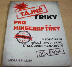 Megan Miller - Tajné triky pro Minecrafťáky (2015)