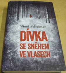 Ninni Schulman - Dívka se sněhem ve vlasech (2014)