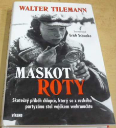 Walter Tilemann - Maskot roty (2011)