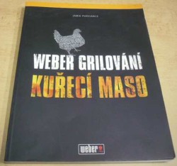 Jamie Purviance - Weber grilování / Kuřecí maso (2013)