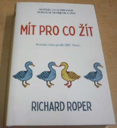 Richard Roper - Mít pro co žít  (2020)