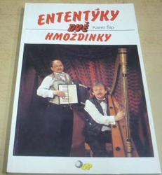 Karel Šíp - Ententýky dvě hmoždinky (1992)