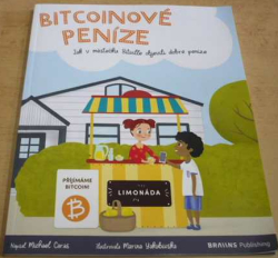 Michael Caras - Bitcoinové peníze: Jak v městečku Bitville objevili dobré peníze (2020)