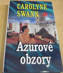 Carolyne Swann - Azurové obzory (2003)