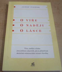 Josef Pieper - O víře / O naději / O lásce (2018)