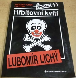 Lubomír Lichý - Hřbitovní kvítí (1993)