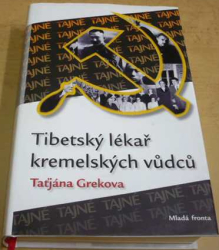 Irina Grekova - Tibetský lékař kremelských vůdců (2006)