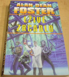 Alan Dean Foster - Lživé zrcadlo (2002)