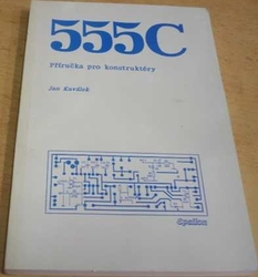 Jan Kaválek - 555C Příručka pro konstruktéry (1994)