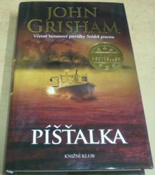 John Grisham - Píšťalka (2017)