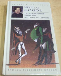 Nikolai Gogol - The Government Inspector and salected stories/Revizor a vybrané příběhy (2000) anglicky