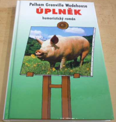 Pelham Grenville Wodehouse - Úplněk (2002)