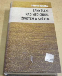 Zdeněk Mařatka - Zamyšlení nad medicínou, životem a světem (2009)