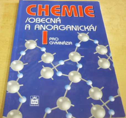 Vratislav Flemr - Chemie obecná a anorganická 1 pro gymnázia (2001)