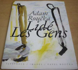 Adam Roučka - Lidé. Les Gens. Ilustrace (2001)