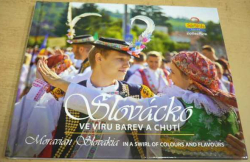 Slovácko ve víru barev a chutí (2016)