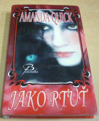 Amanda Quick - Jako rtuť (2011)