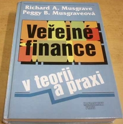 Richard Abel Musgrave - Veřejné finance v teorii a praxi (1994)