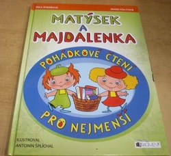 Inka Rybářová - Matýsek a Majdalenka : pohádkové čtení pro nejmenší (2014)