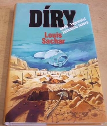 Louis Sachar - Díry aneb Tajemství Zeleného jezera (2002)