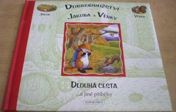 Anna Casalis - Dobrodružství Jakuba a Věrky. Dlouhá cesta (2007)