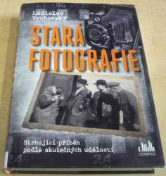 Ladislav Vrchovský - Stará fotografie (2021)