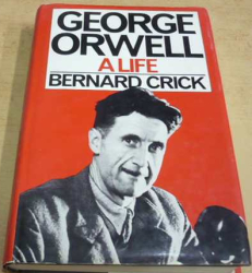 Bernard Crick - George Orwell - A Life (1980) anglicky