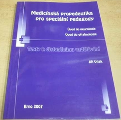 Jiří Vítek - Medicínská propedeutika pro speciální pedagogy (2007)