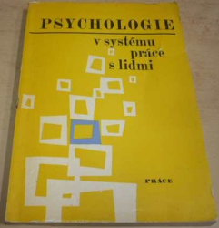 Miloš Machač - Psychologie v systému práce s lidmi (1966)