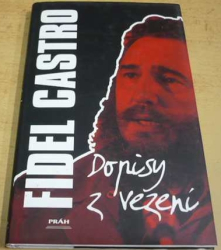 Fidel Castro - Dopisy z vězení (2007)